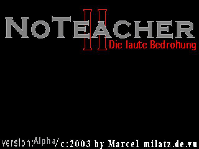 No Teacher II:: Die laute Bedrohung